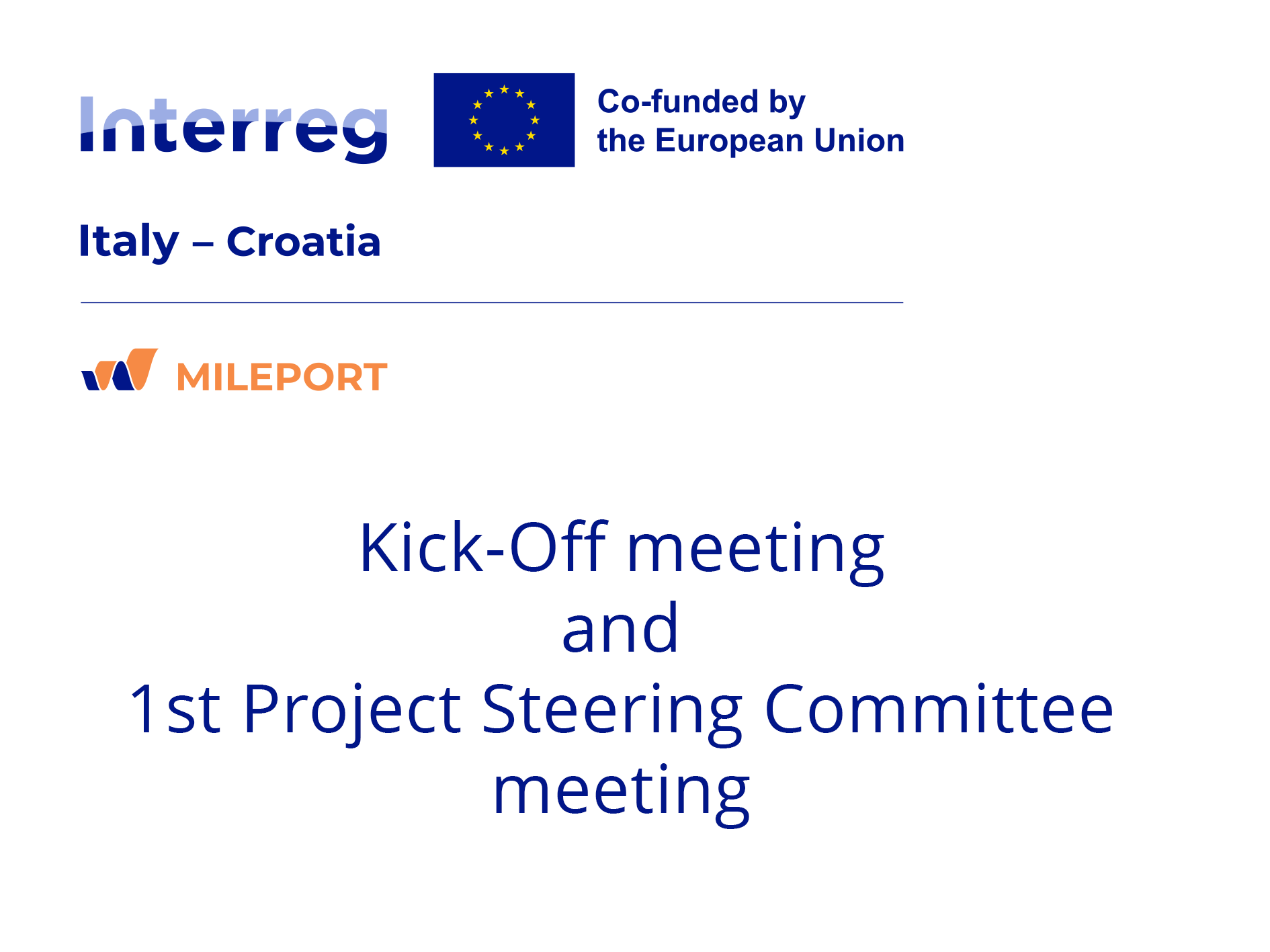 MILEPORT_Kick-Off meeting and 1st Project Steering Committee meeting